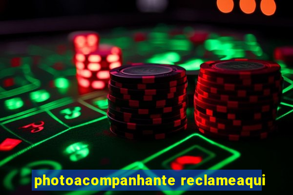 photoacompanhante reclameaqui