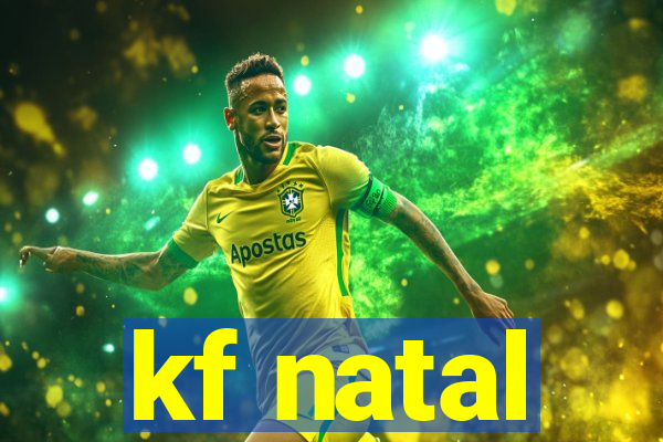 kf natal