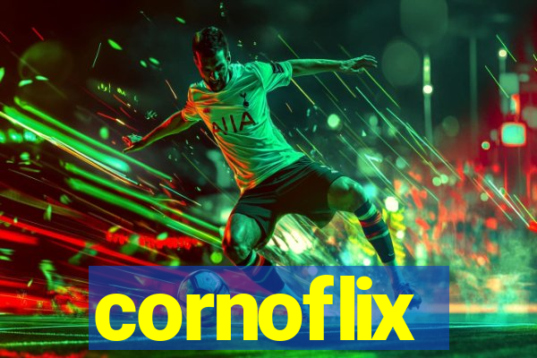 cornoflix