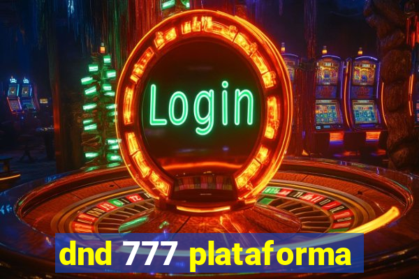 dnd 777 plataforma