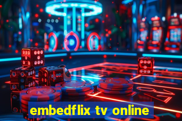 embedflix tv online