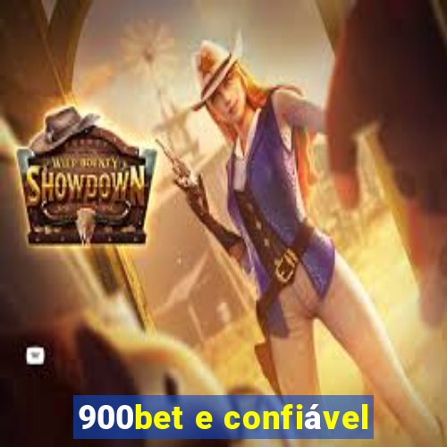 900bet e confiável