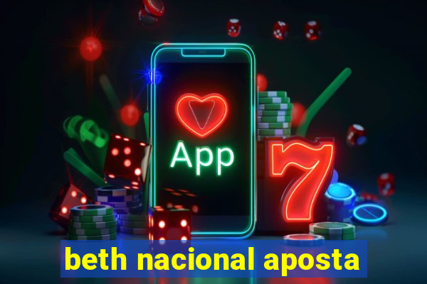 beth nacional aposta