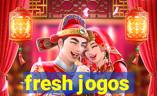 fresh jogos