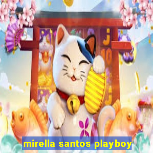 mirella santos playboy