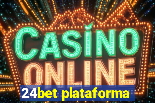 24bet plataforma