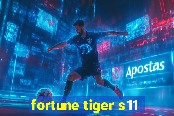 fortune tiger s11