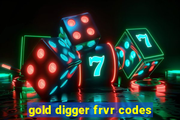 gold digger frvr codes