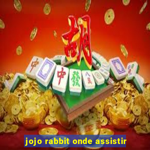 jojo rabbit onde assistir