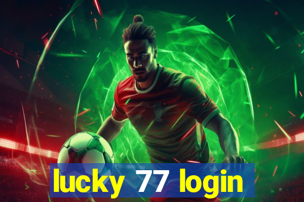 lucky 77 login