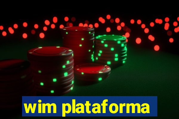 wim plataforma