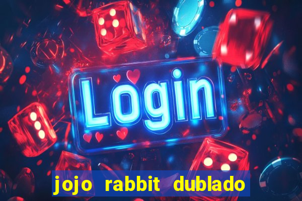 jojo rabbit dublado google drive