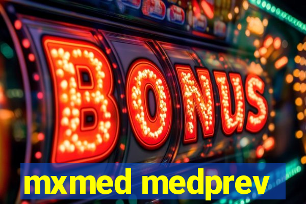 mxmed medprev