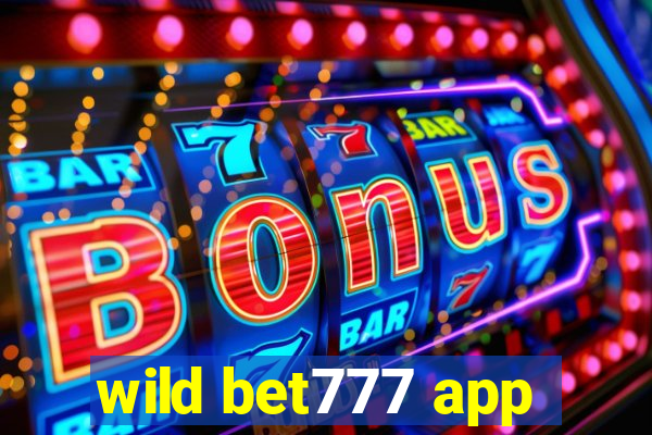 wild bet777 app