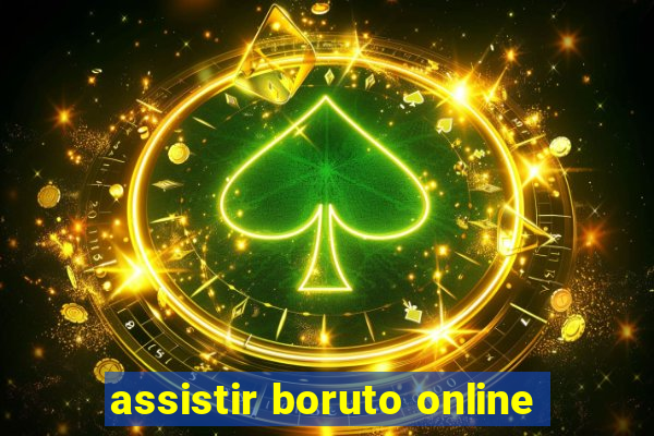 assistir boruto online