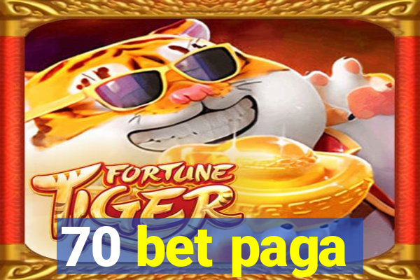 70 bet paga