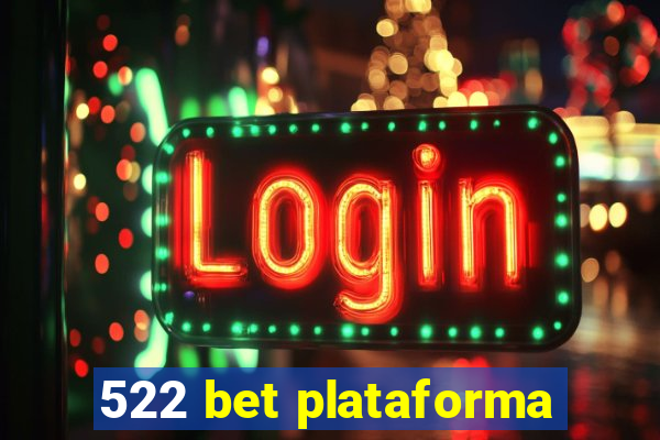 522 bet plataforma