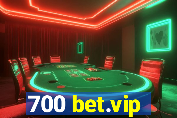 700 bet.vip