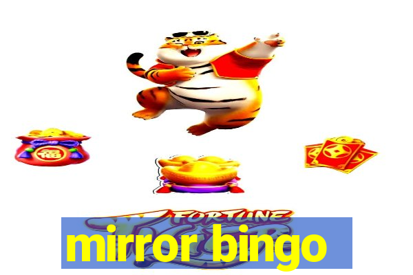 mirror bingo