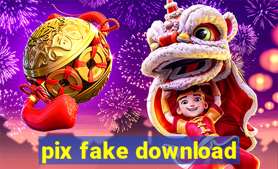 pix fake download