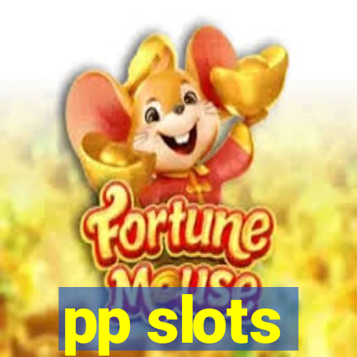 pp slots