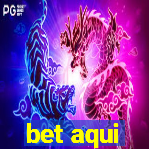 bet aqui