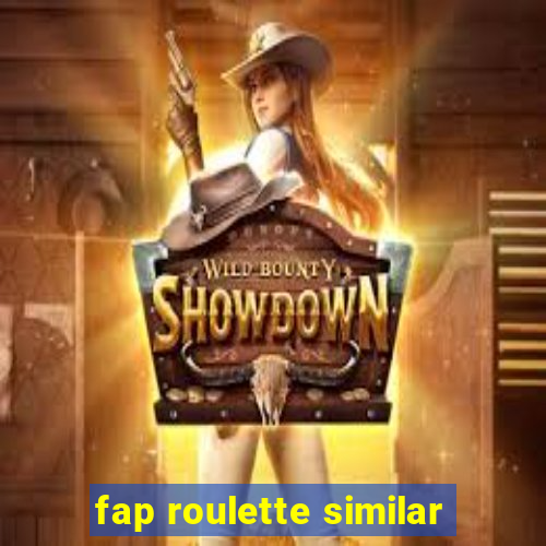 fap roulette similar