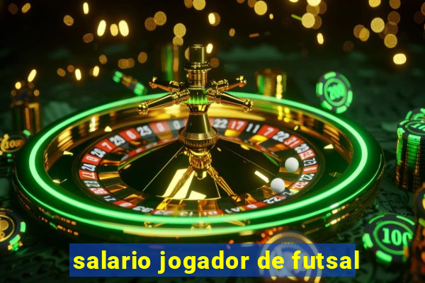 salario jogador de futsal