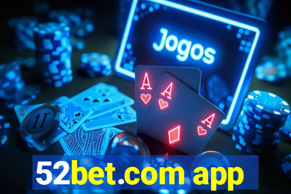 52bet.com app