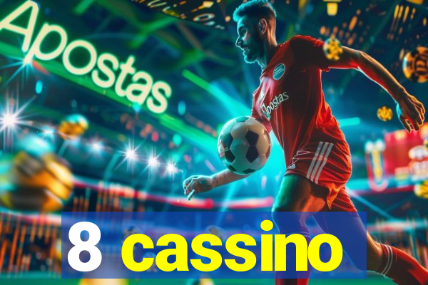 8 cassino