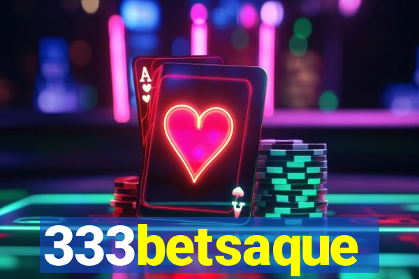 333betsaque