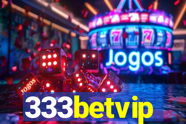 333betvip