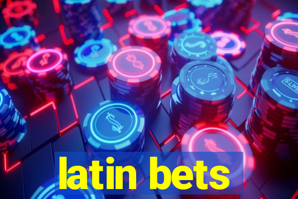 latin bets