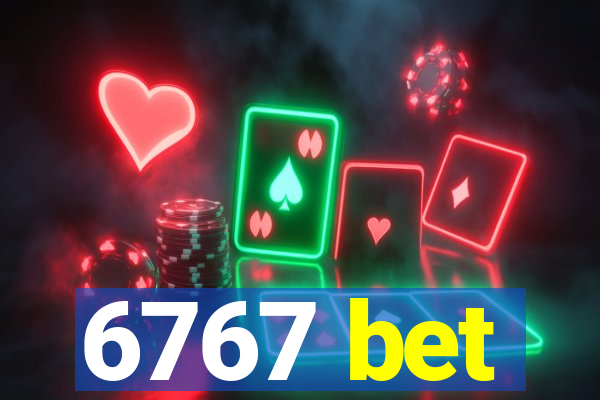 6767 bet