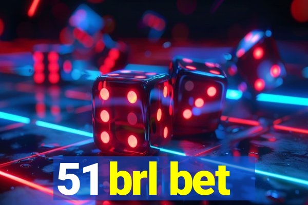 51 brl bet