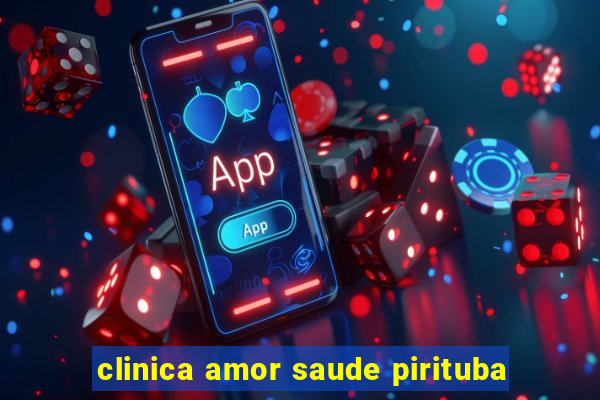 clinica amor saude pirituba