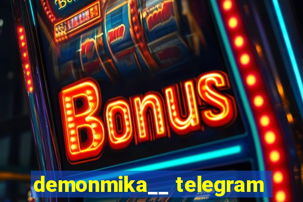 demonmika__ telegram