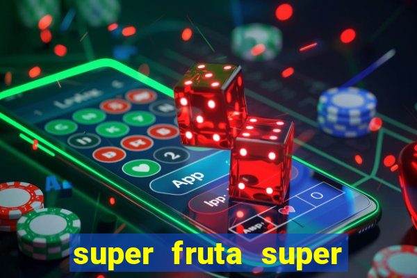 super fruta super fruit box onde comprar blox fruits showcase