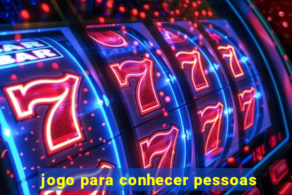 jogo para conhecer pessoas