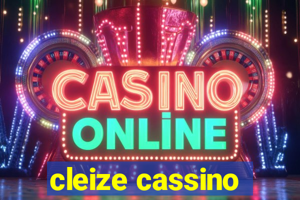 cleize cassino