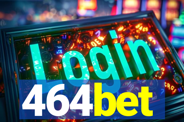 464bet