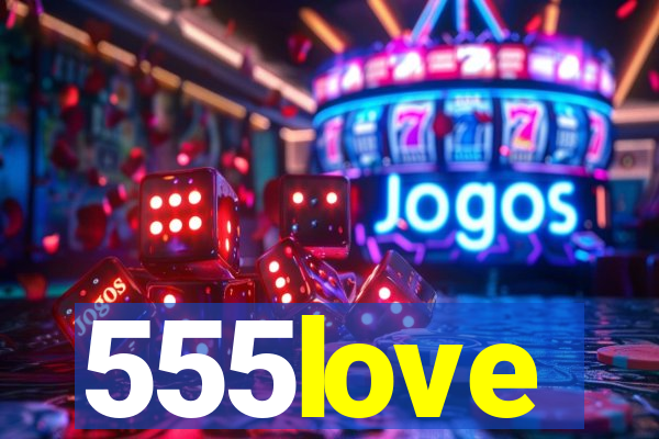 555love