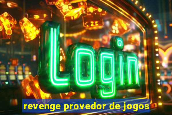 revenge provedor de jogos