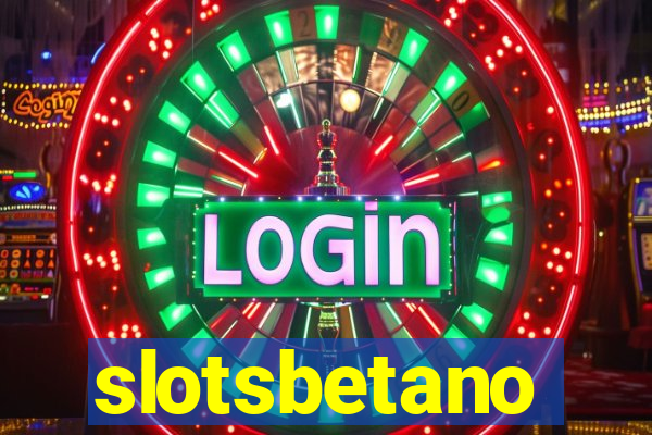 slotsbetano