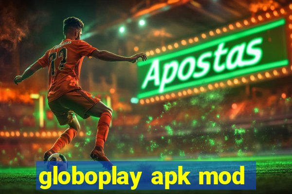 globoplay apk mod