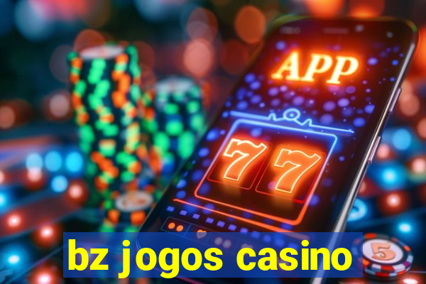 bz jogos casino