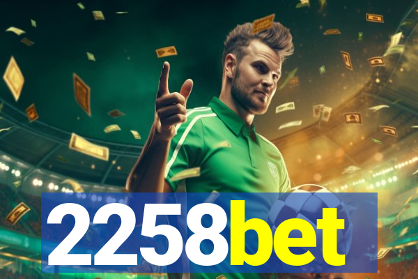 2258bet