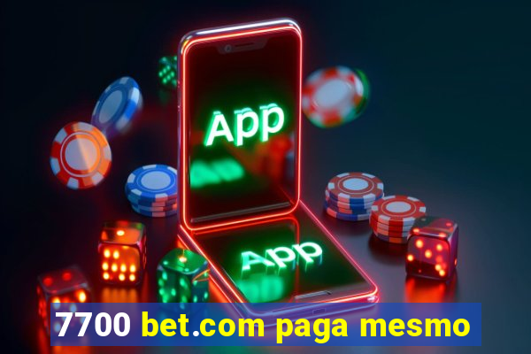 7700 bet.com paga mesmo