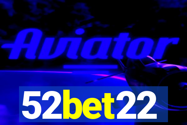 52bet22