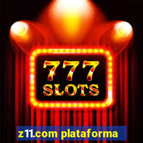 z11.com plataforma